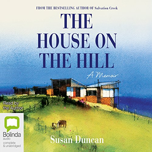 The House on the Hill by Susan Duncan
