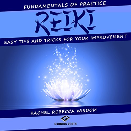 Reiki: The Fundamentals of Practice