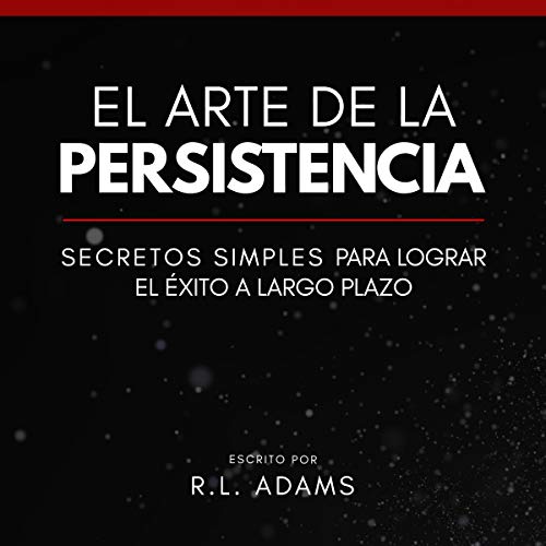El Arte de la Persistencia [The Art of Persistance]