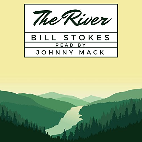 The River by Bill Stokes