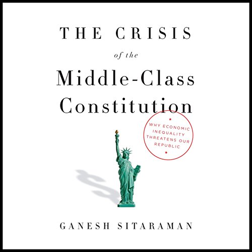 The Crisis of the Middle-Class Constitution