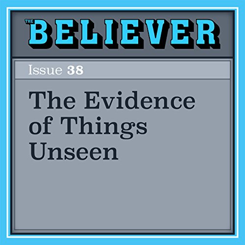 The Evidence of Things Unseen