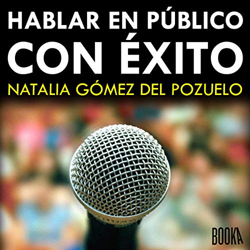 Hablar en Público con Exito [Speak in Public with Success]