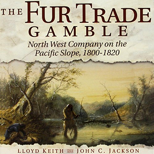 The Fur Trade Gamble