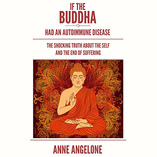 If the Buddha Had an Autoimmune Disease