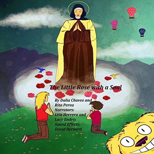 The Little Rose with a Soul by Dalia G Chavez