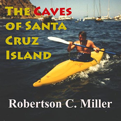 The Caves of Santa Cruz Island