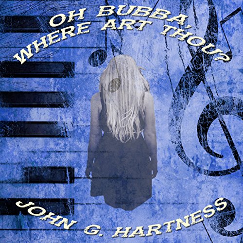 Oh Bubba, Where Art Thou?