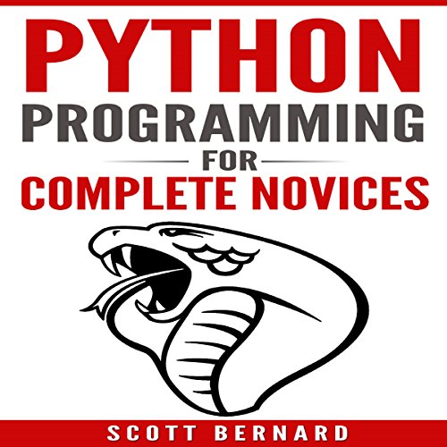 Python Programming for Complete Novices by Scott Bernard