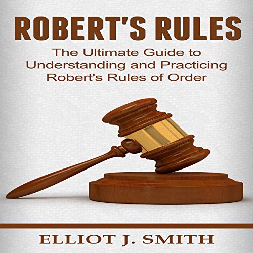 Robert's Rules by Elliot J. Smith
