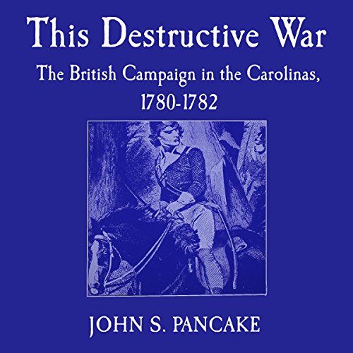 This Destructive War by John S. Pancake