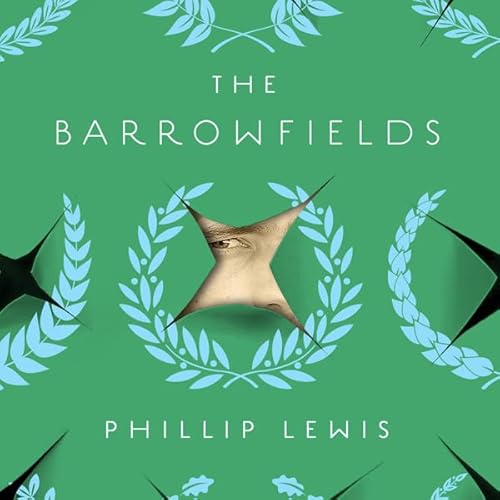 The Barrowfields by Phillip Lewis