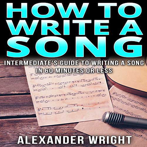 How to Write a Song
