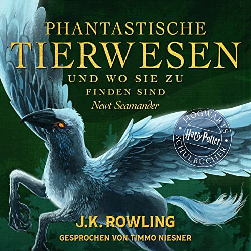 Phantastische Tierwesen und wo sie zu finden sind by J.K. Rowling