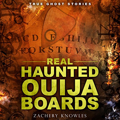 True Ghost Stories: Real Haunted Ouija Boards
