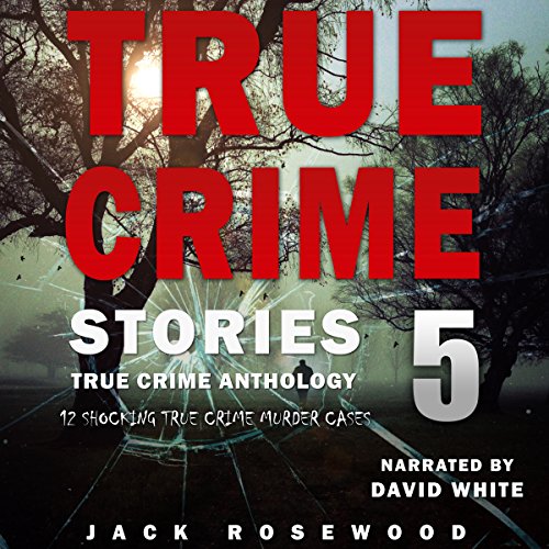 True Crime Stories, Volume 5