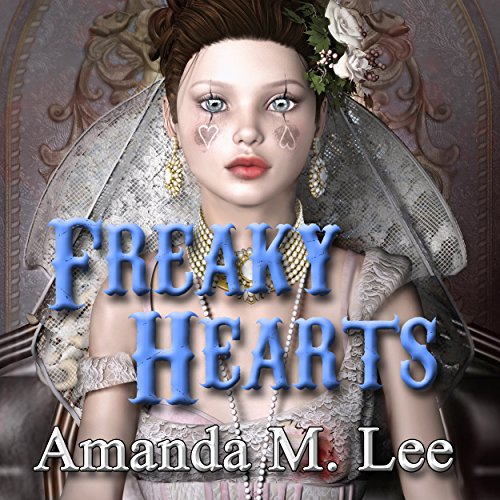 Freaky Hearts by Amanda M. Lee