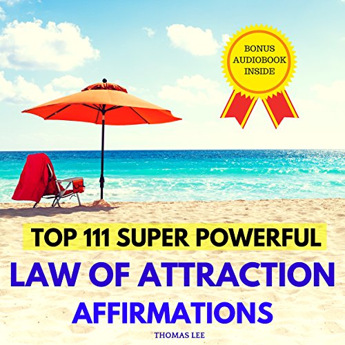 Top 111 Super Powerful Law of Attraction Affirmations