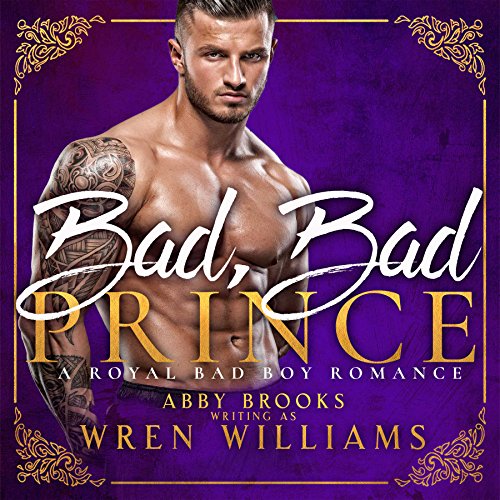 Bad, Bad Prince by Wren Williams