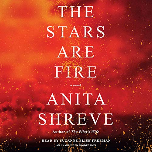 The Stars Are Fire by Anita Shreve