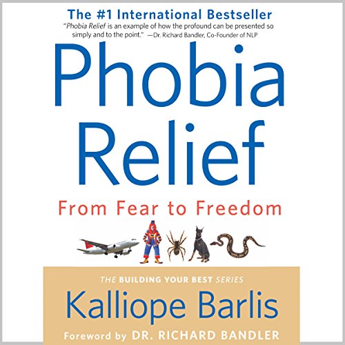 Phobia Relief by Kalliope Barlis