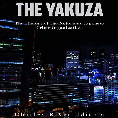 The Yakuza by Charles River Editors