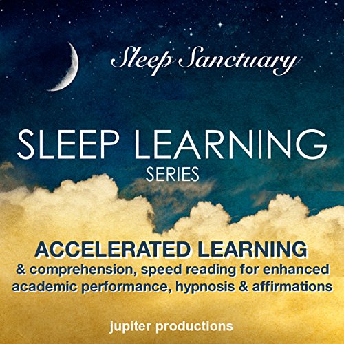 Accelerated Learning & Comprehension, Speed Reading for Enhanced Academic Performance by Jupiter Productions