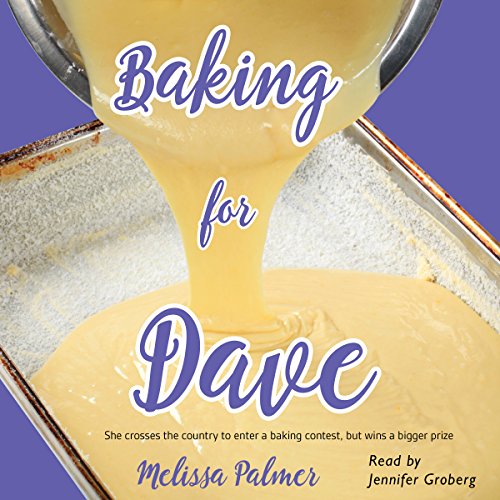 Baking for Dave by Melissa Palmer