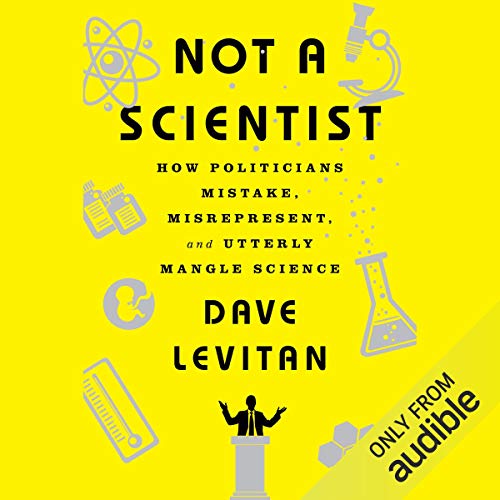 Not a Scientist by Dave Levitan