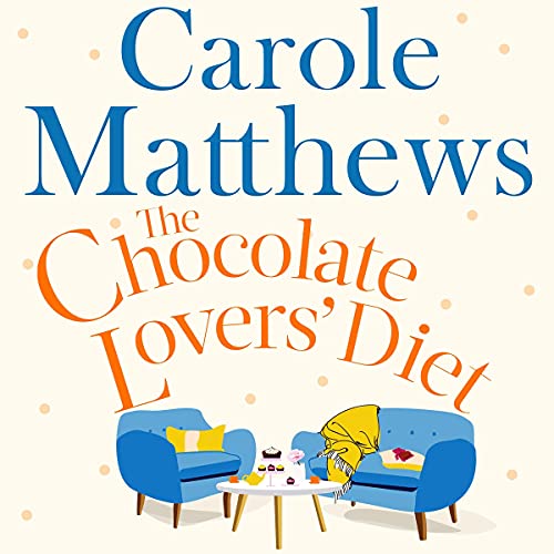 The Chocolate Lovers' Diet by Carole Matthews