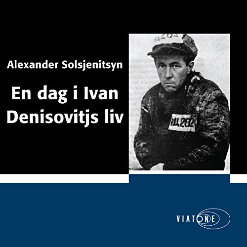 En dag i Ivan Denisovitjs liv [One Day in the Life of Ivan Denisovich] [Swedish Edition]