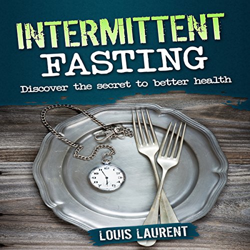 Intermittent Fasting by Louis Laurent