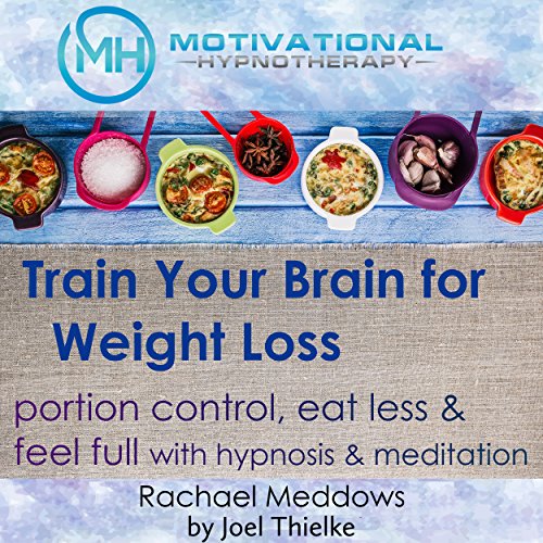 Train Your Brain for Weight Loss by Joel Thielke