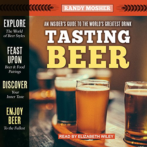 Tasting Beer, 2nd Edition by Randy Mosher