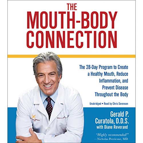 The Mouth-Body Connection by Gerald P. Curatola DDS DDS