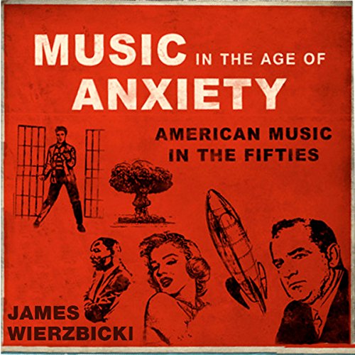 Music in the Age of Anxiety