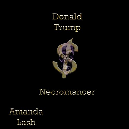 Donald Trump: Necromancer