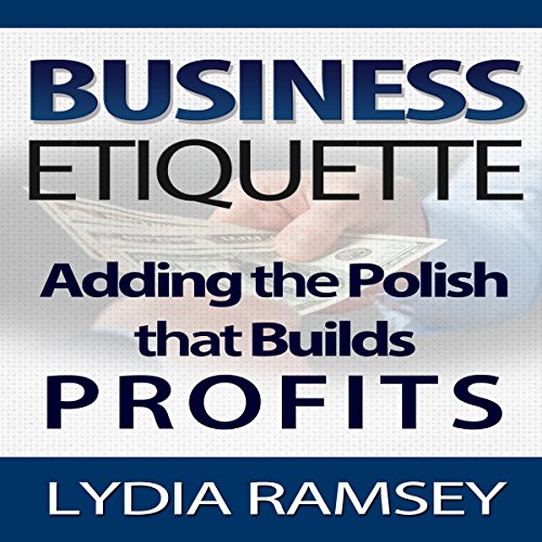 Business Etiquette by Lydia Ramsey