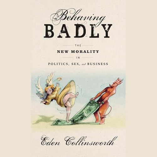 Behaving Badly by Eden Collinsworth