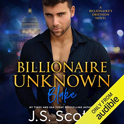 Billionaire Unknown by J. S. Scott