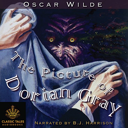 The Picture of Dorian Gray [Classic Tales Edition]