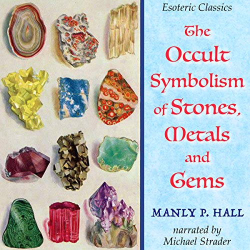 The Occult Symbolism of Stones, Metals and Gems