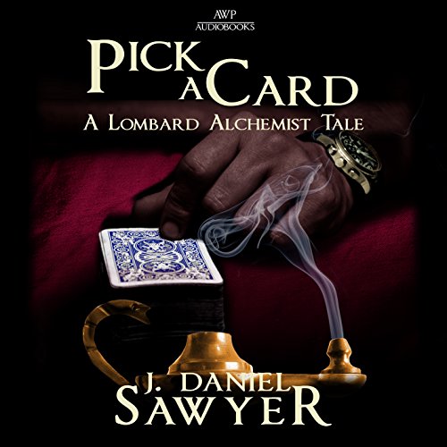 Pick a Card by J. Daniel Sawyer