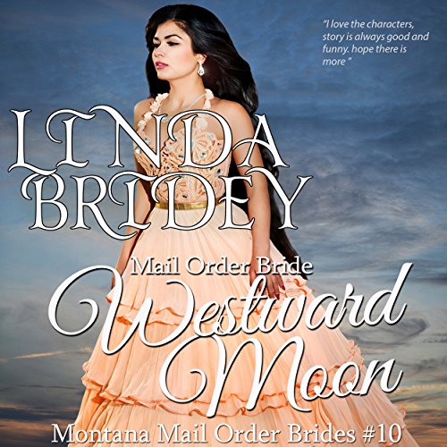 Mail Order Bride - Westward Moon by Linda Bridey