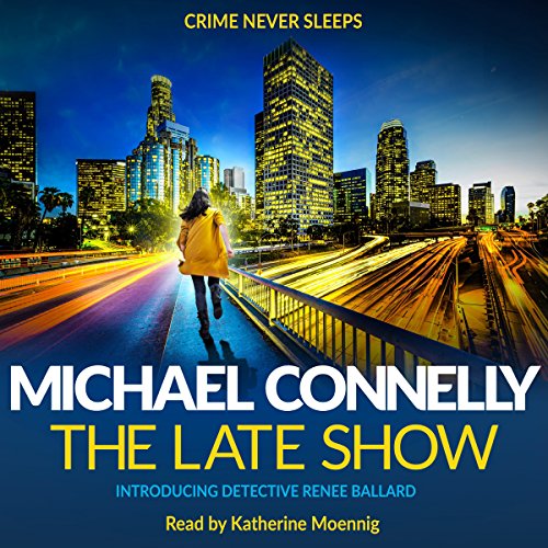 The Late Show by Michael Connelly