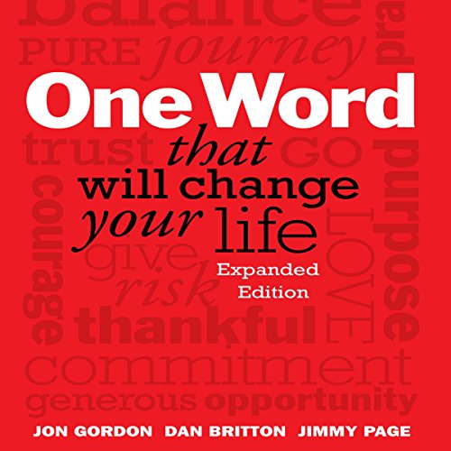 One Word That Will Change Your Life by Jon Gordon