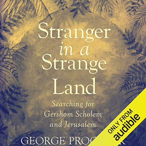 Stranger in a Strange Land by George Prochnik