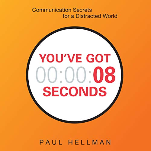 You've Got 8 Seconds by Paul Hellman