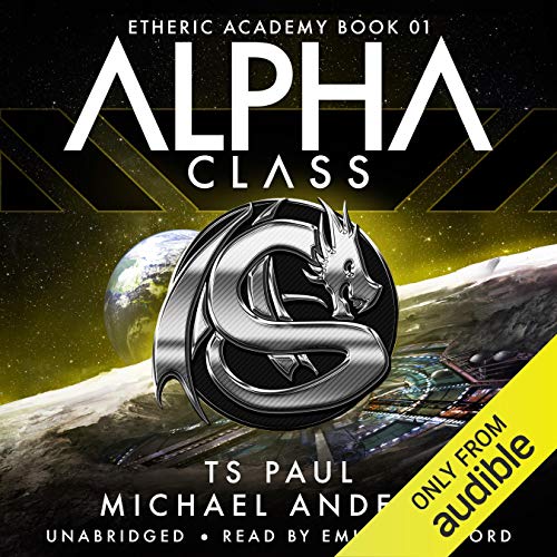 Alpha Class: The Etheric Academy, Book 1