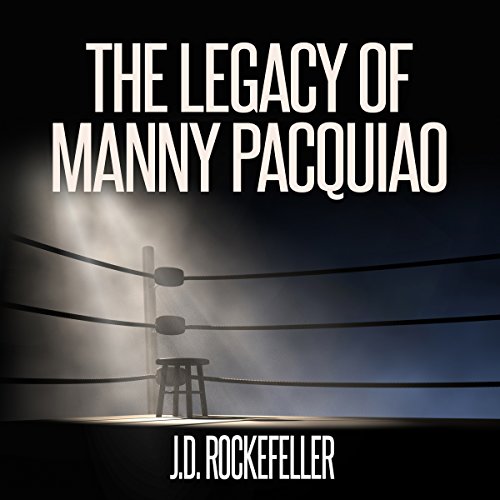 The Legacy of Manny Pacquiao